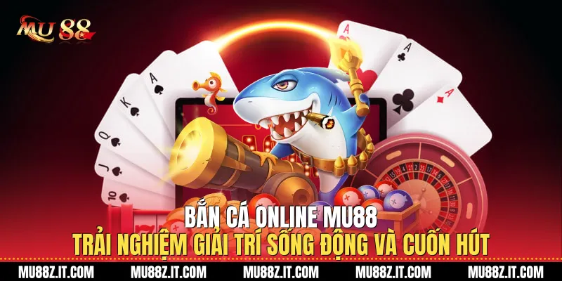 Bắn Cá Online