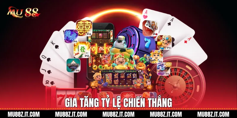 Gia tăng tỷ lệ chiến thắng