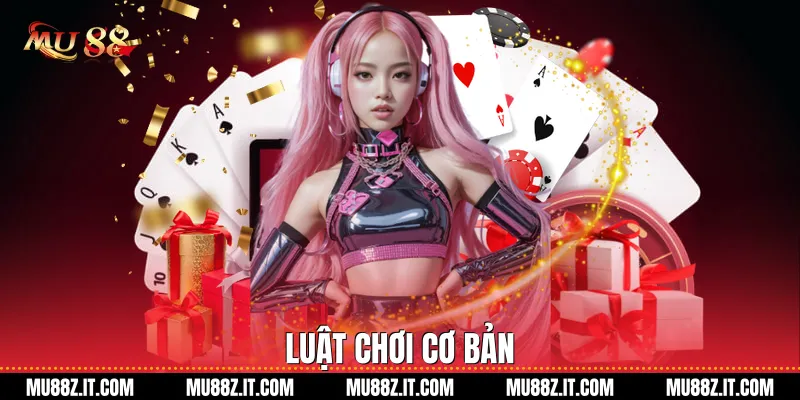 Luật Chơi Cơ Bản