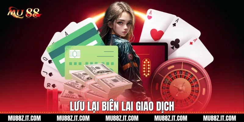 Lưu lại biên lai giao dịch