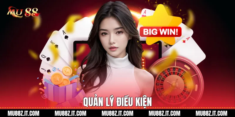 Quản Lý Điều Kiện