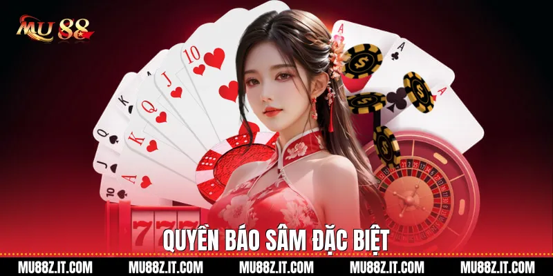 Quyền báo Sâm đặc biệt