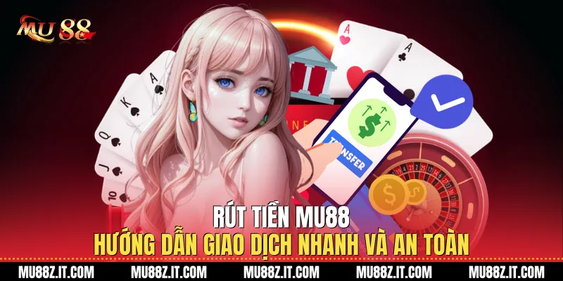 Rút Tiền Mu88