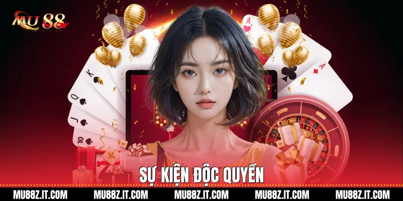 Sự Kiện Độc Quyền