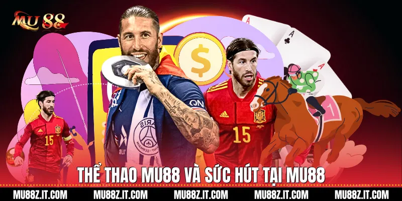Thể thao Mu88 và sức hút tại Mu88