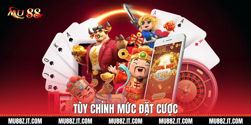 Tùy chỉnh mức đặt cược